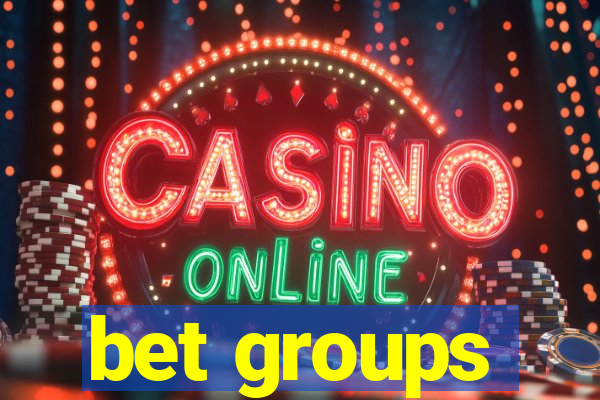 bet groups