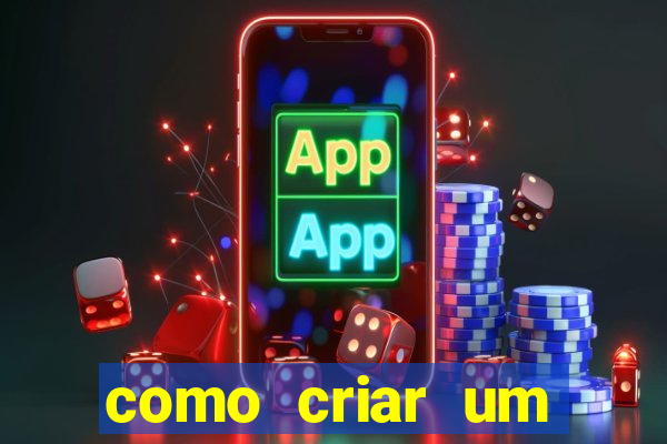 como criar um cassino online gr谩tis