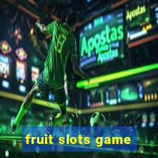 fruit slots game