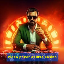 video poker deluxe casino