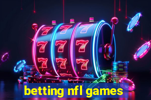 betting nfl games