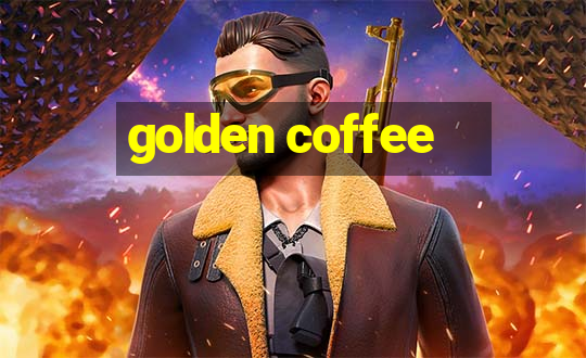 golden coffee