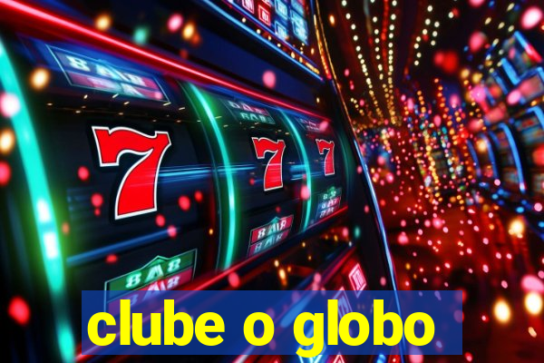 clube o globo