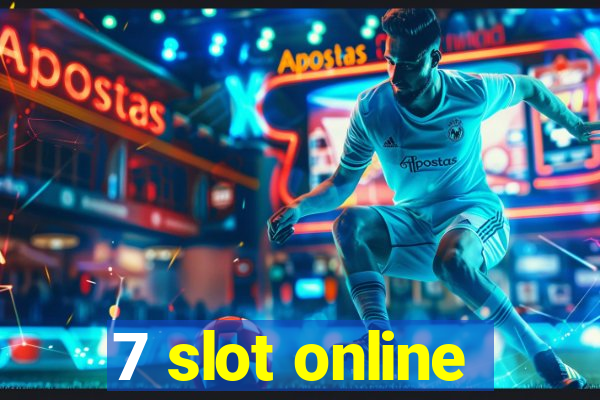 7 slot online