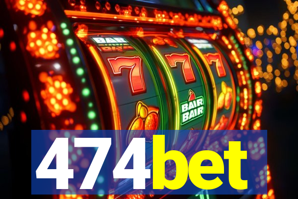 474bet