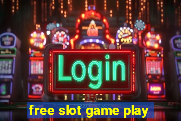 free slot game play