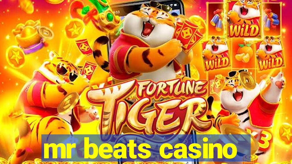 mr beats casino