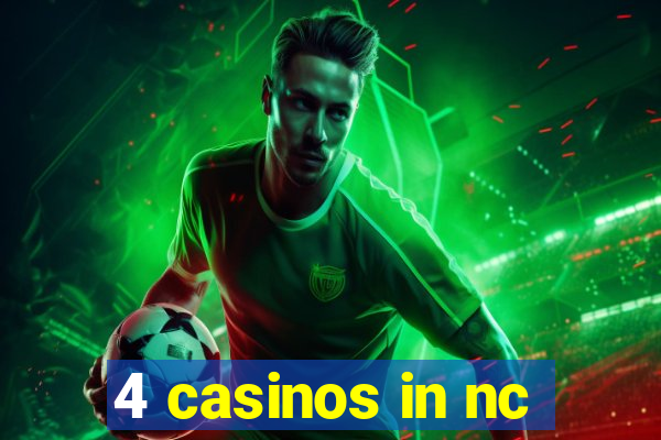 4 casinos in nc