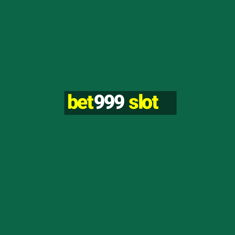 bet999 slot