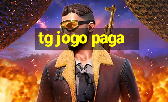 tg jogo paga