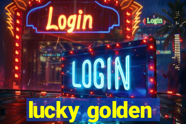 lucky golden