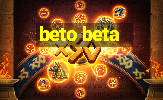 beto beta