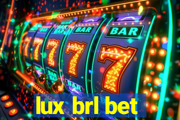 lux brl bet