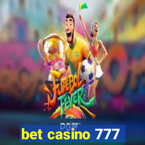 bet casino 777