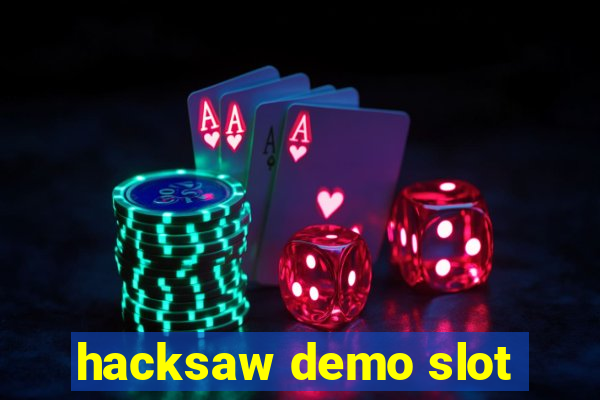 hacksaw demo slot