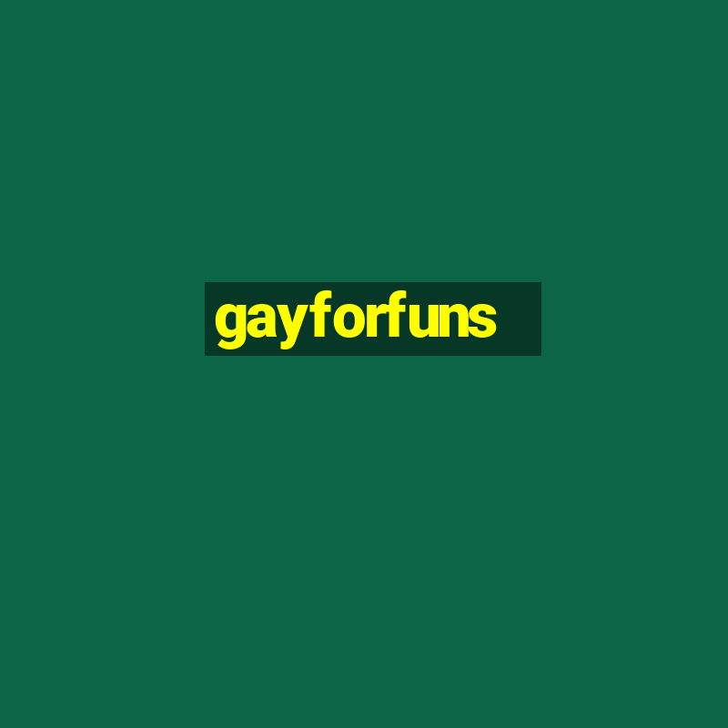 gayforfuns