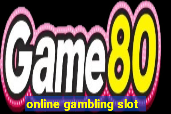 online gambling slot