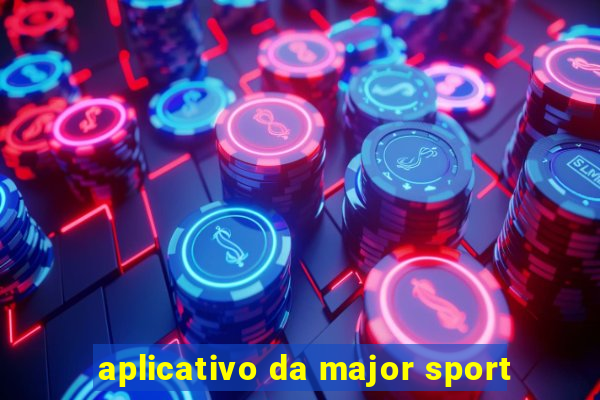 aplicativo da major sport