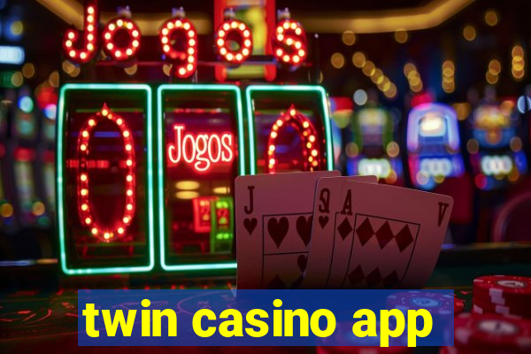 twin casino app