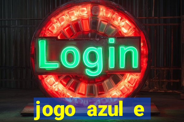 jogo azul e vermelho aposta