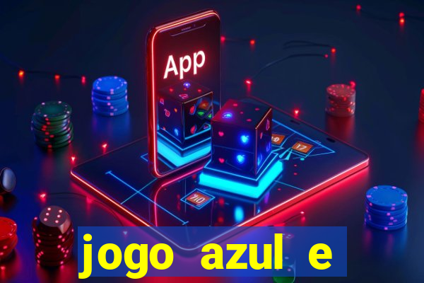 jogo azul e vermelho aposta