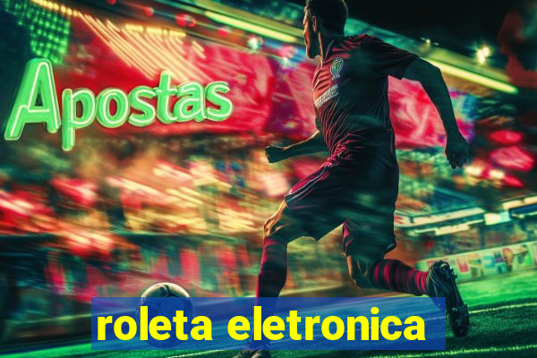 roleta eletronica