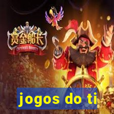 jogos do ti