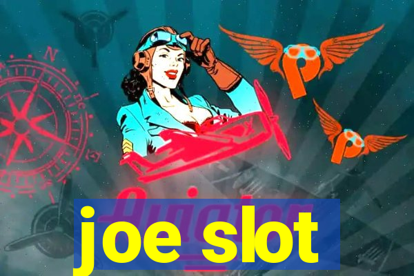 joe slot