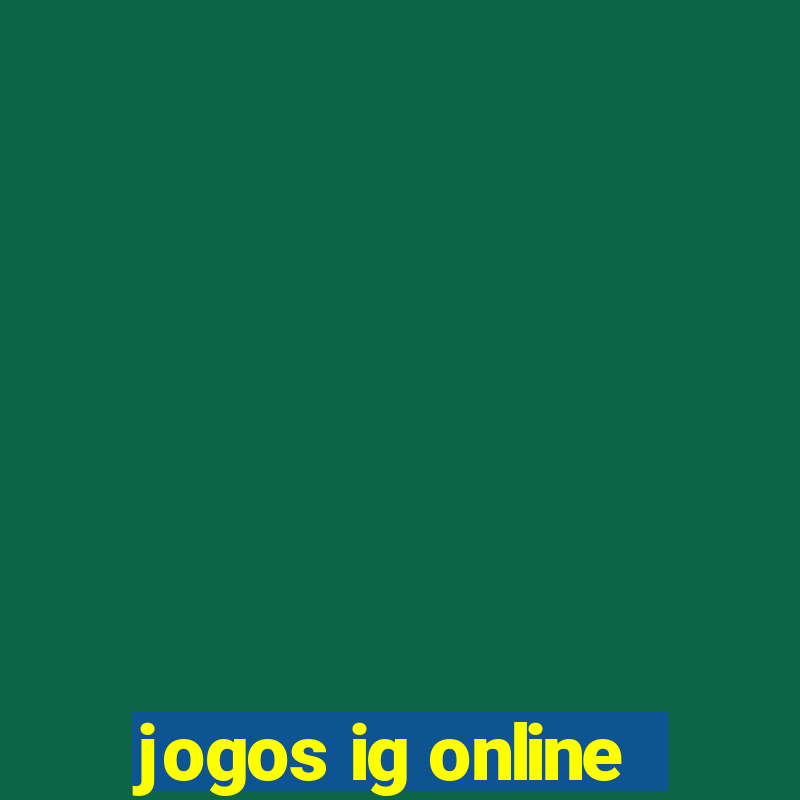 jogos ig online