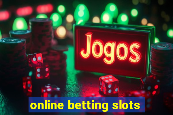 online betting slots