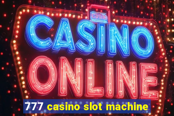 777 casino slot machine