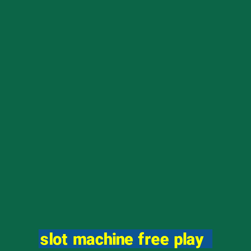 slot machine free play