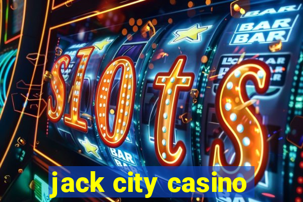 jack city casino