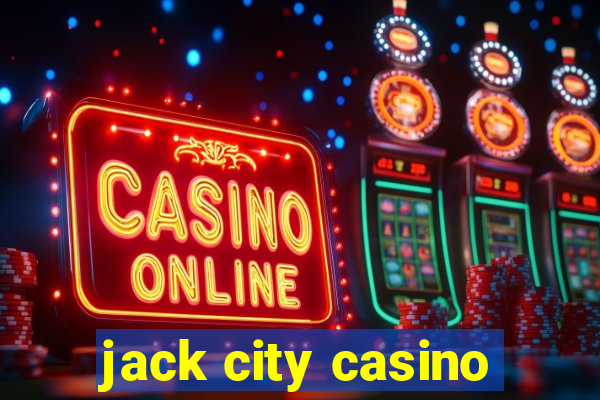 jack city casino