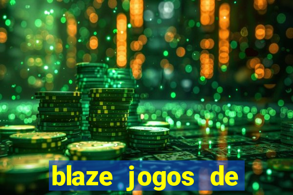 blaze jogos de aposta online