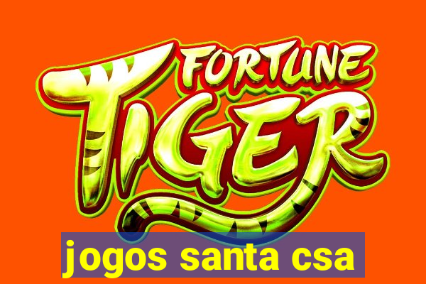 jogos santa csa