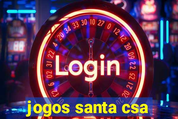 jogos santa csa