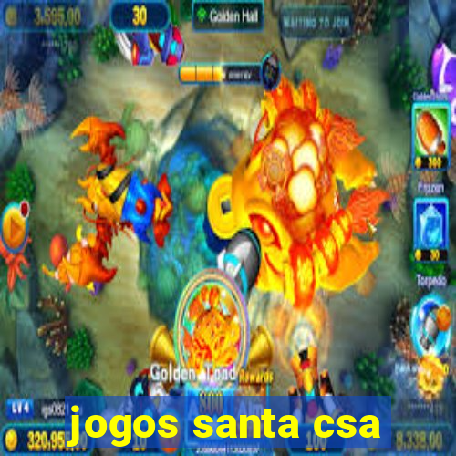 jogos santa csa