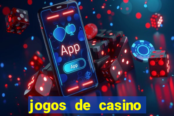 jogos de casino online para ganhar dinheiro