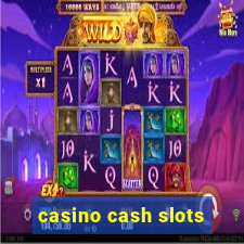 casino cash slots