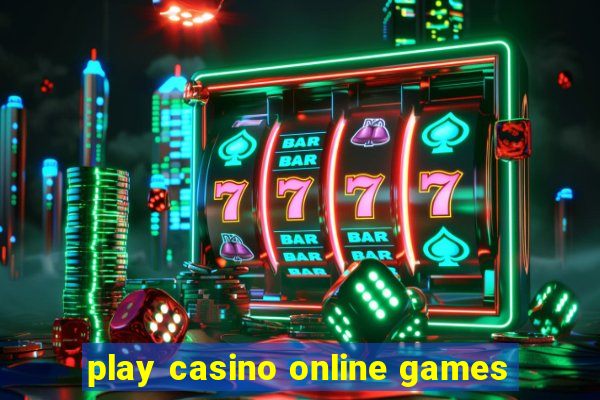 play casino online games