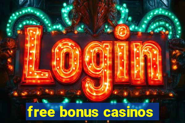 free bonus casinos