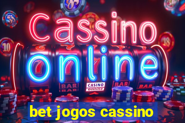 bet jogos cassino