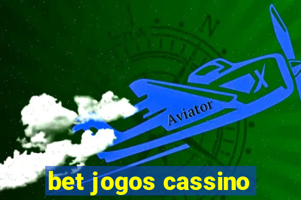 bet jogos cassino