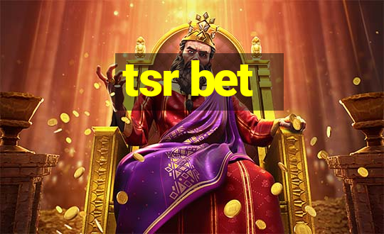 tsr bet