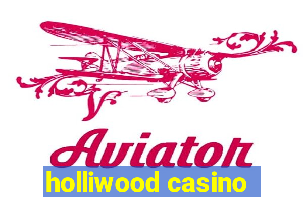 holliwood casino