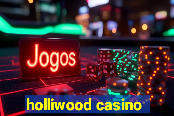 holliwood casino