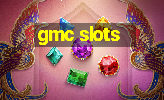 gmc slots