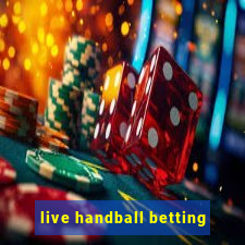 live handball betting