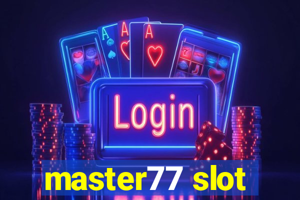 master77 slot